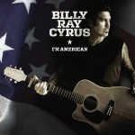 Im american billy ray cyrus free music