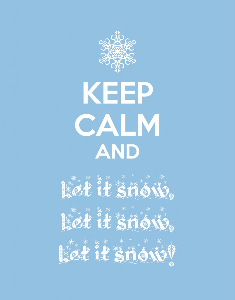 Keep Calm and Let it Snow (FREE Christmas Printable!)